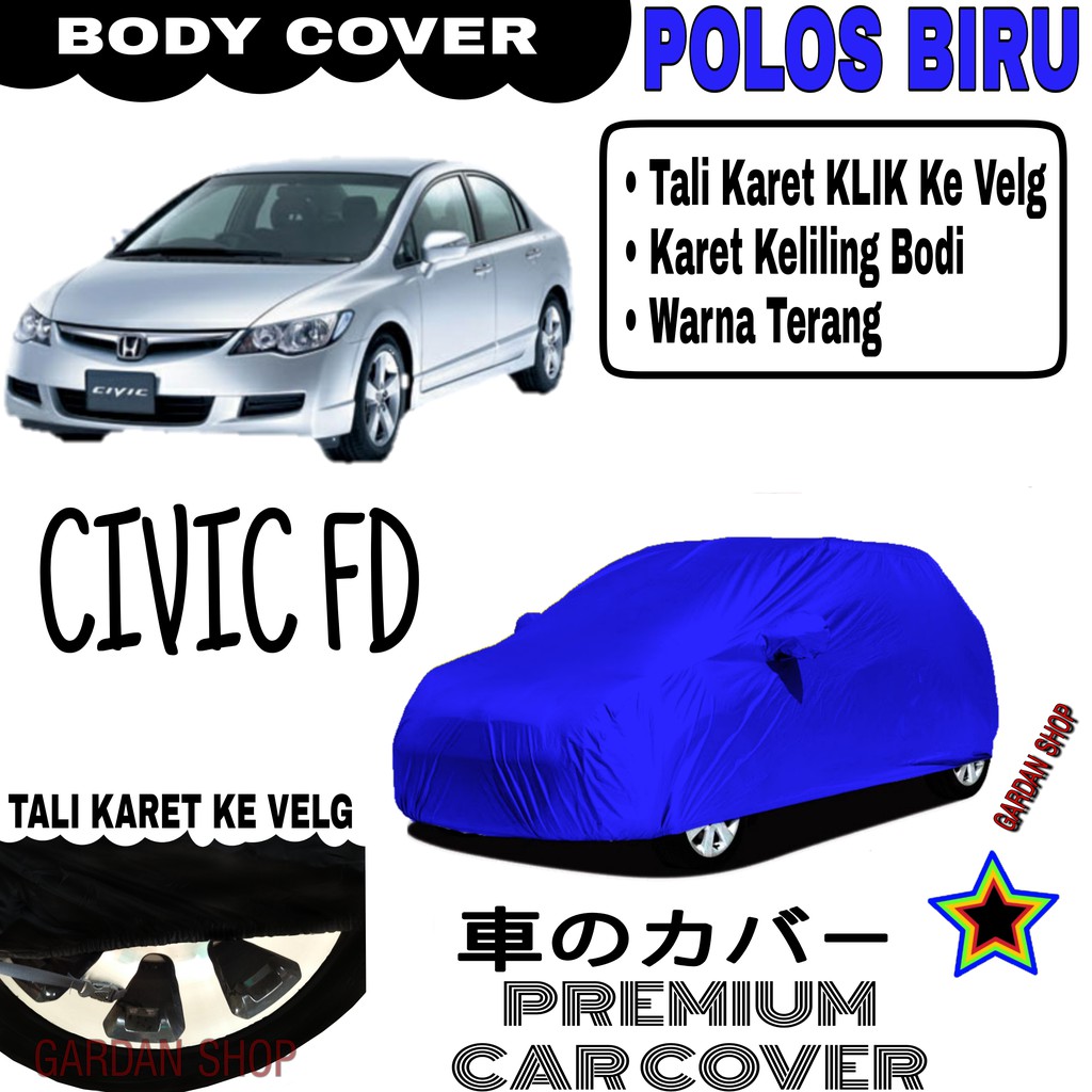 Sarung Mobil CIVIC FD Polos BIRU Body Cover Penutup Body Civic PREMIUM Biru