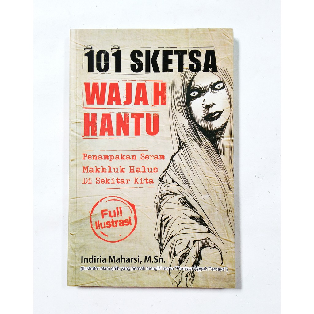 101 Sketsa Wajah Hantu - Penampakan Seram Makhluk Halus di Sekitar Kita