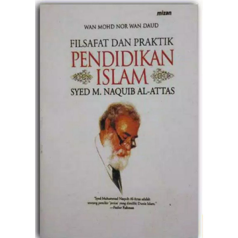 filsafat dan praktik pendidikan islam. syed m. naquib al attas
