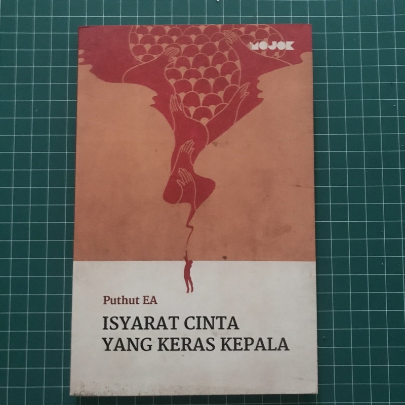 [preloved] Isyarat Cinta yang Keras Kepala oleh Puthut Ea