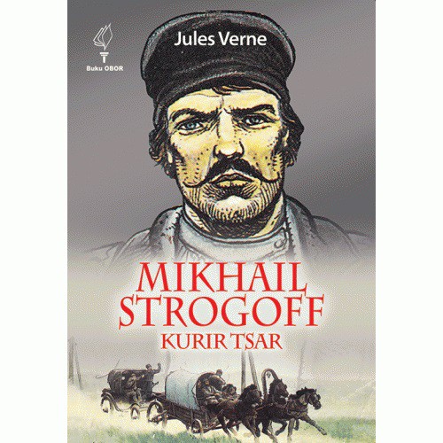 Buku Original - Mikhail Strogoff Kurir Tsar karya Jules Verne-Sastra Dunia