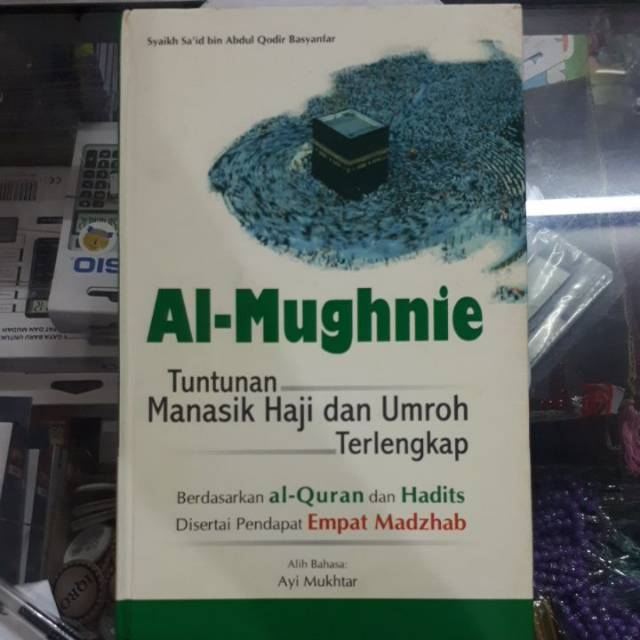 Al mughnie tuntunan manasik haji dan umroh terlengkap