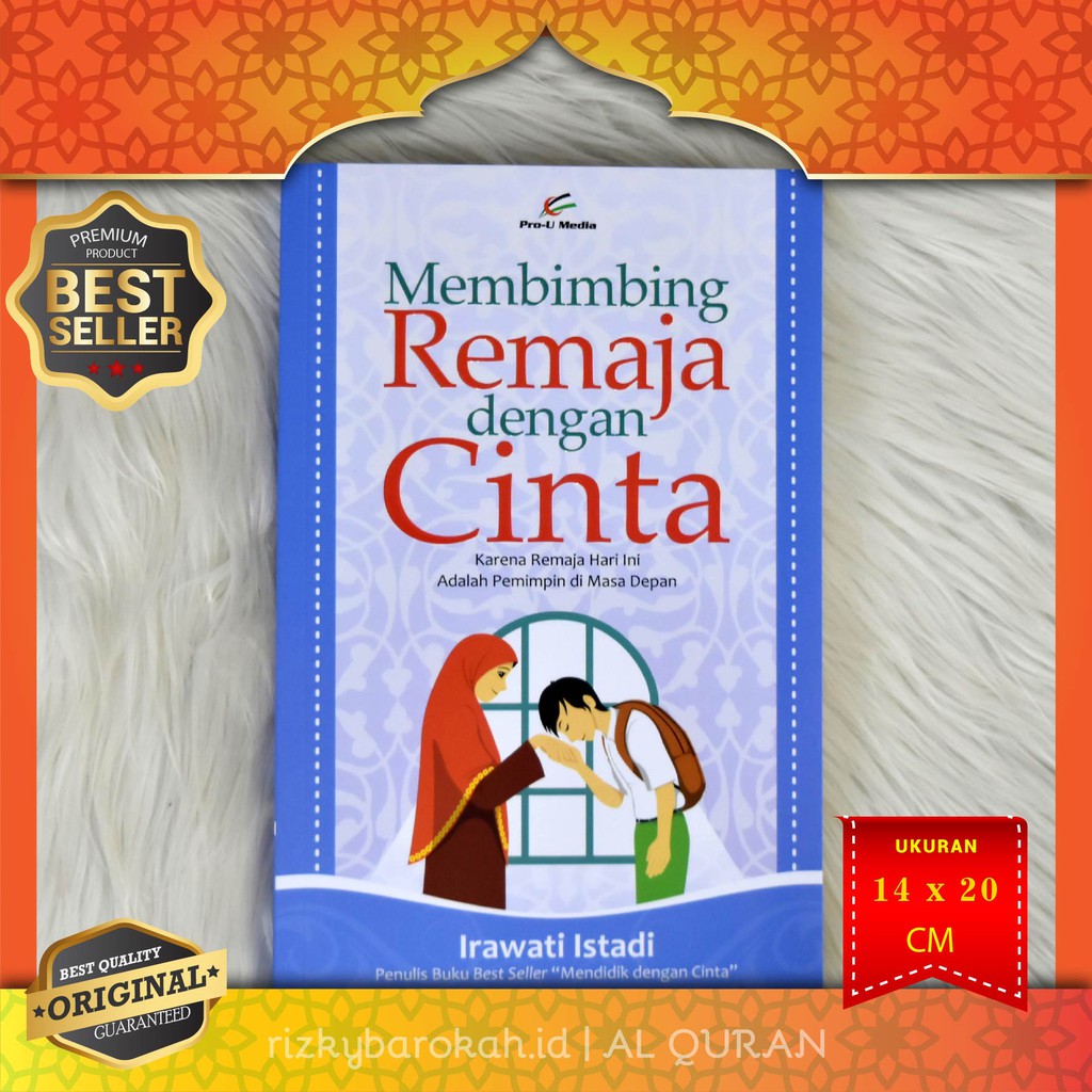 Bisa COD - Buku Parenting Islam - Buku Parenting Membimbing Remaja dengan Cinta Soft Cover – PRO U