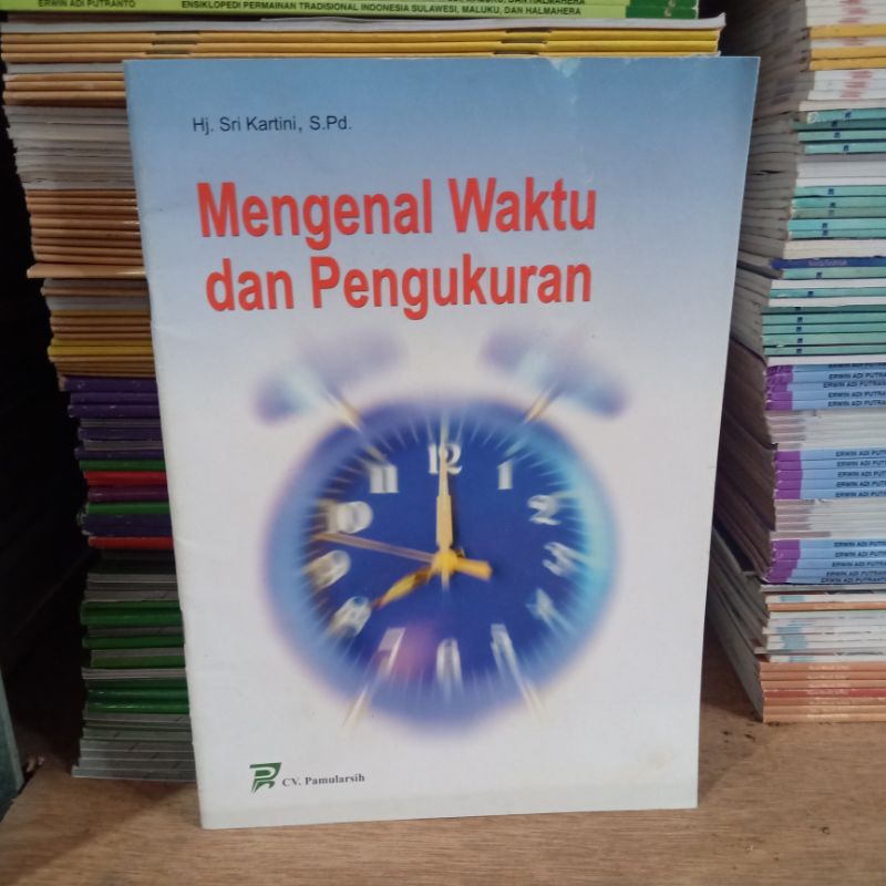 Obral buku murah seri pengetahuan ensiklopedia // pengayaan // referensi perpustakaan // sastra sejarah // non fiksi // alam // pemanasan global // energi // kesenian // part 2-Mengenal waktu
