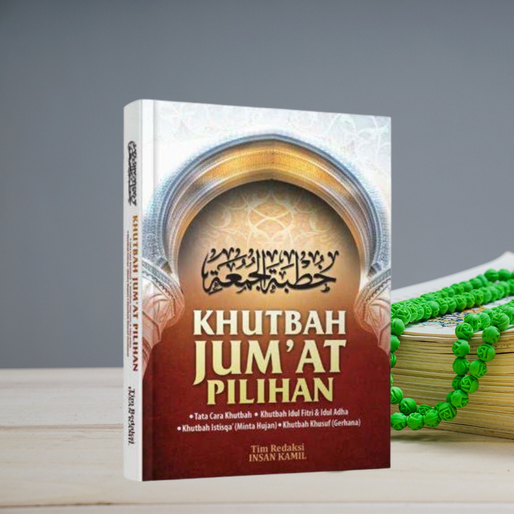 Buku Khutbah Jumat Setahun Panduan Khutbah Untuk Para Khatib | Insan Kamil