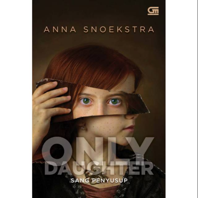 (BUKU ORIGINAL) ONLY DAUGHTER SANG PENYUSUP - Anna Snoekstra