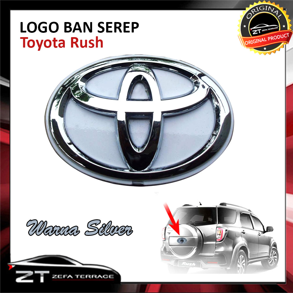 Logo Ban Serep Rush Original Emblem Logo Tutup Cover Belakang Ban Serep Toyota Rush Warna Silver