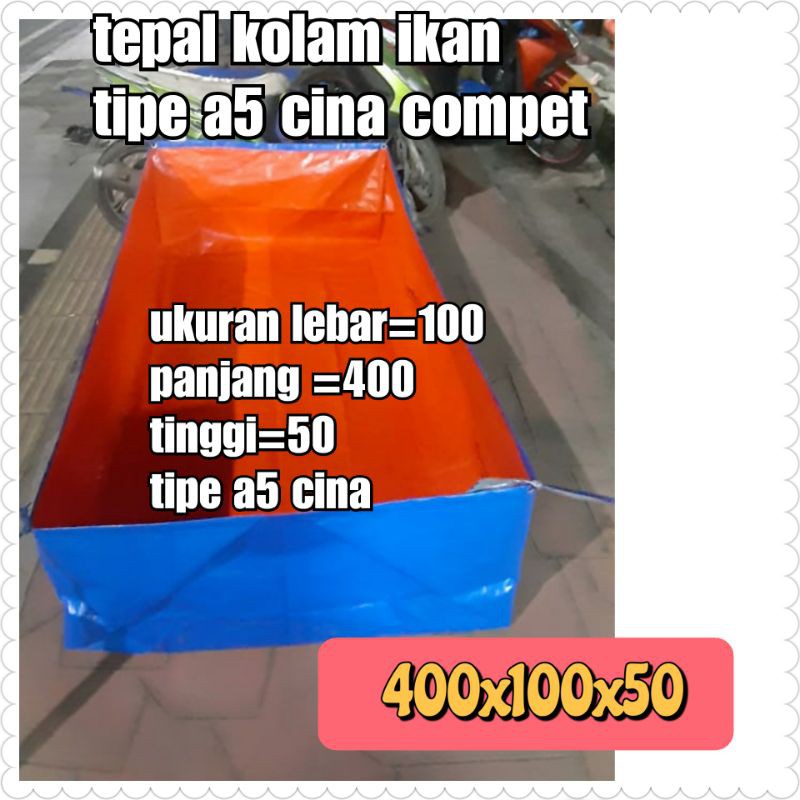 Terpal Kolam Ikan 400x100x50 Type A5 China