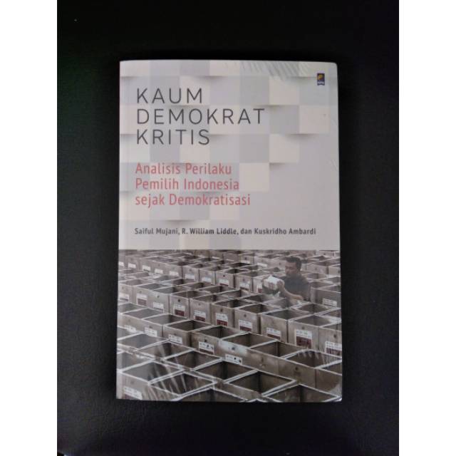 Kaum Demokrat Kritis - Saiful Mujani - William Liddle - K Ambardi