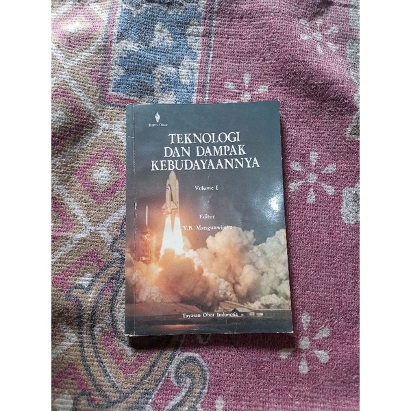 TEKNOLOGI DAN DAMPAK KEBUDAYAANNYA - Y.B. MANGUNWIJAYA