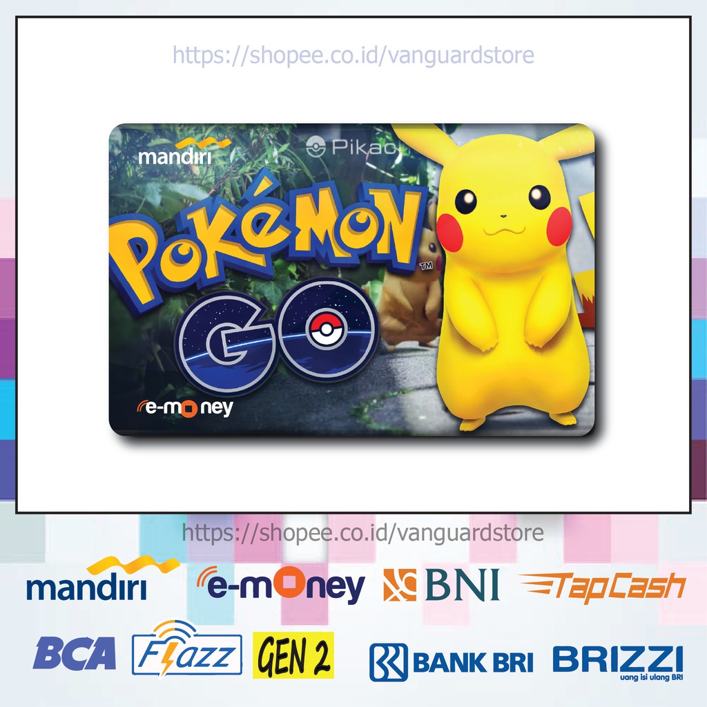 KARTU E MONEY E TOLL PIKACHU POKEMON GO POKEMON 8 EMONEY MANDIRI FLAZZ BCA BNI TAPCASH BRIZZI BRI