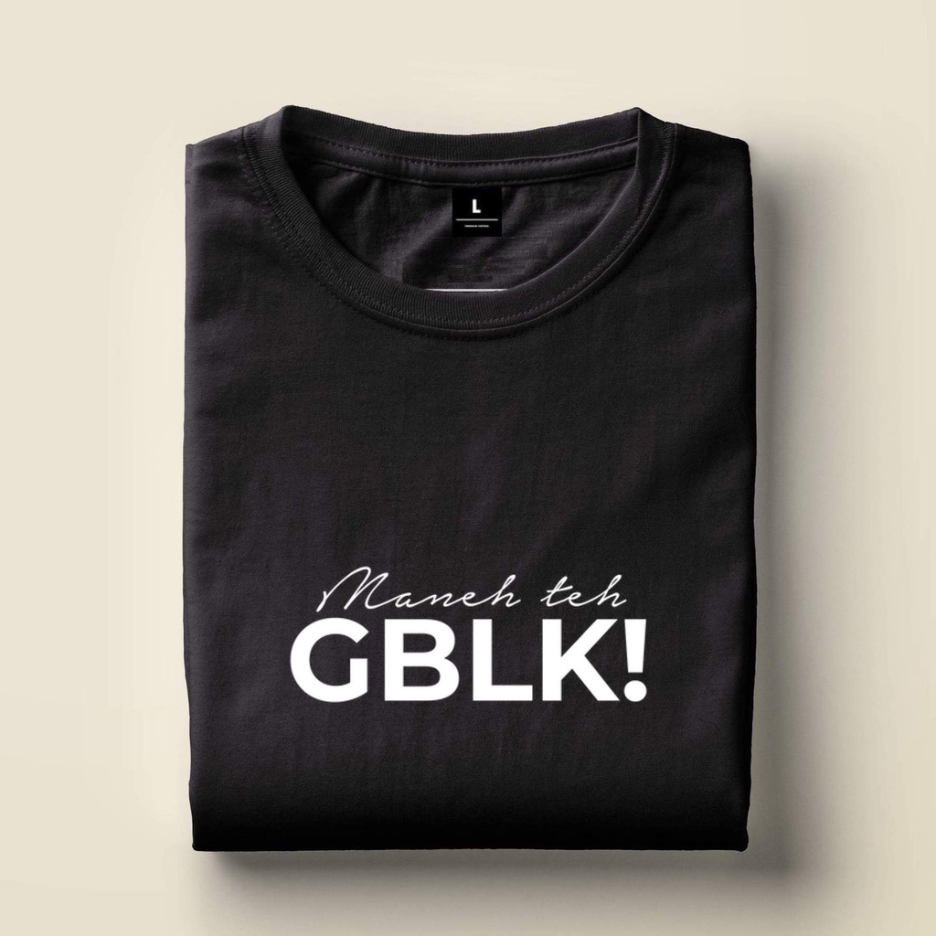 KAOS DISTRO KAOS SUNDA MANEH TEH GBLK KAOS PRIA KAOS MURAH KAOS KEKINIAN KAOS KATA KATA KAOS NYINYIR
