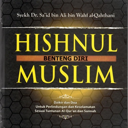 HISNUL MUSLIM (BENTENG DIRI)