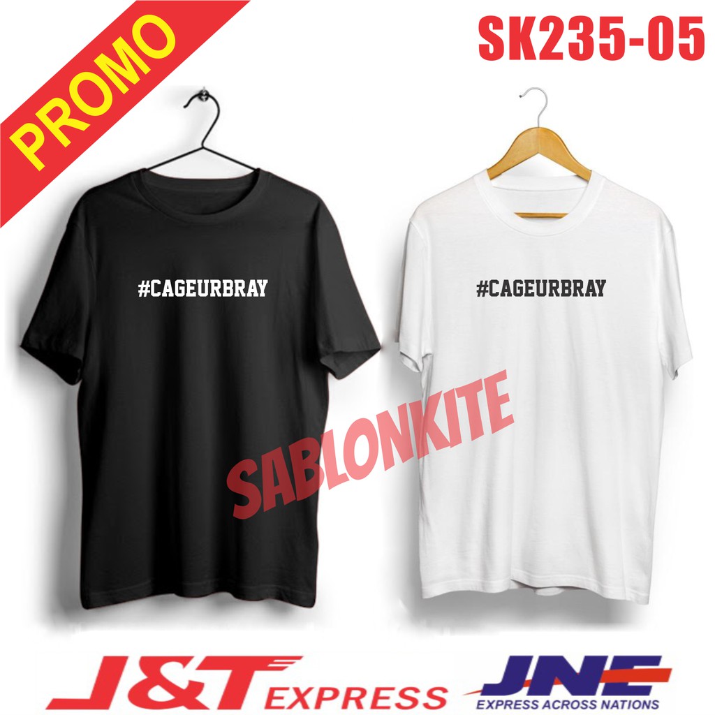 MURAH!!! KAOS #CAGEURBRAY SK 235 BAHAN COMBED 30S