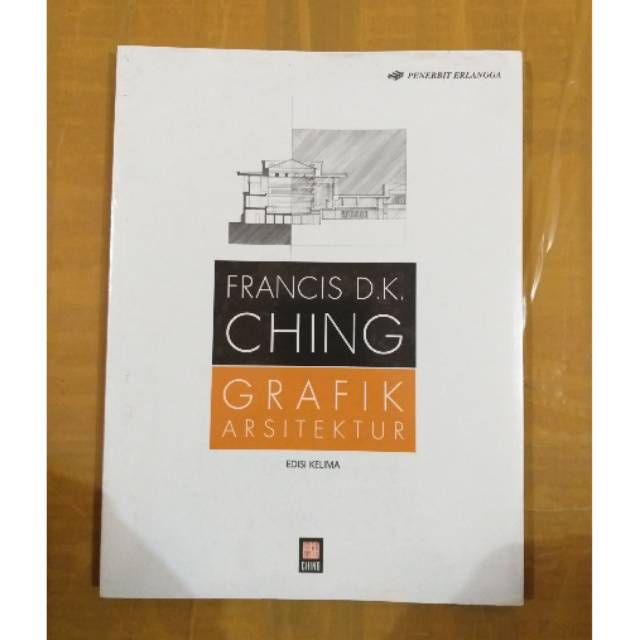 GRAFIK ARSITEKTUR FRANCIS D.K CHING ERLANGGA BUKU PRIGINAL