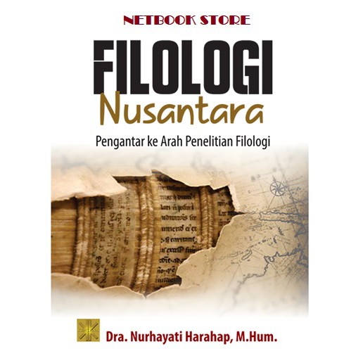 FILOLOGI NUSANTARA - PENGANTAR KE ARAH PENELITIAN FILOLOGI