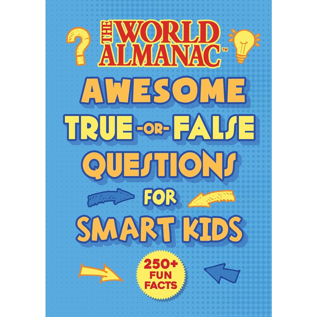 The World Almanac Awesome True-Or-False Questions for Smart Kids - World Almanac Kids(tm)