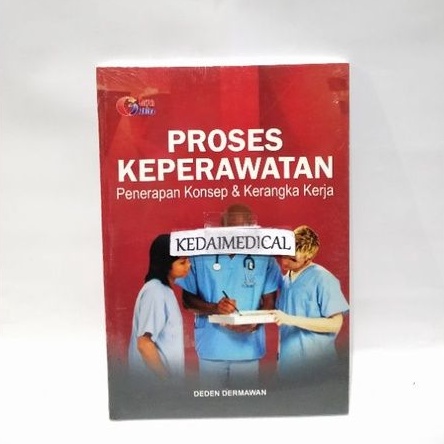 (ORIGINAL) BUKU PROSES KEPERAWATAN penerapan konsep &amp; kerangka kerja GOSYEN