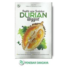 PRAKTIS CARA BERKEBUN DURIAN UNGGUL