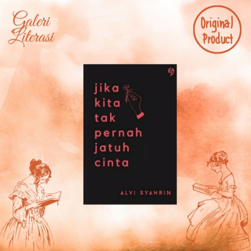 JIKA KITA TAK PERNAH JATUH CINTA