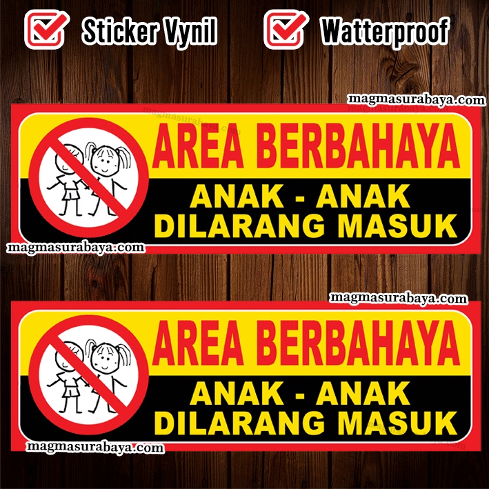 

Stiker Area BERBAHAYA Anak-Anak dilarang masuk - Danger - Peringatan - Warning - magma surabaya