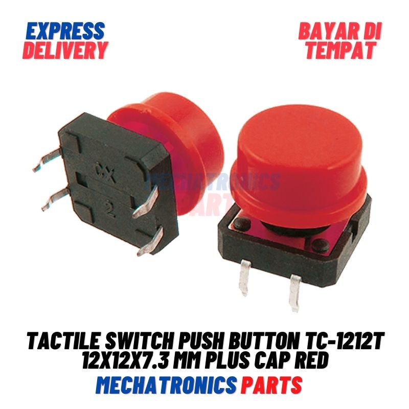 TACTILE SWITCH PUSH BUTTON TC-1212T 12X12X7.3 MM PLUS CAP RED