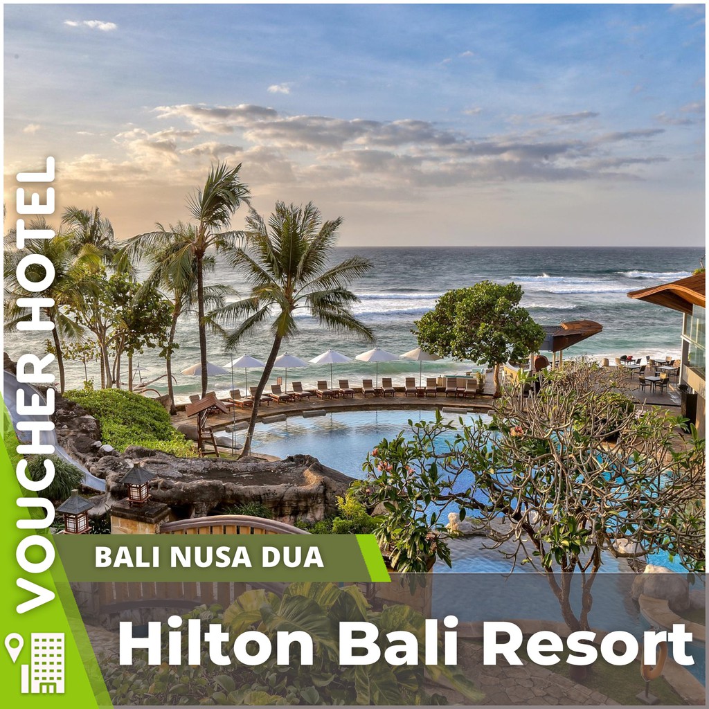 Hilton Bali Resort Nusa Dua Voucher Hotel Murah
