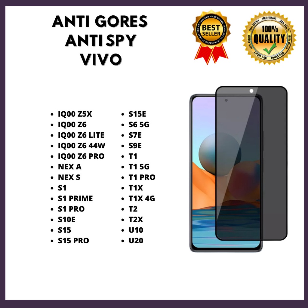 TEMPERED GLAS ANTI PRIVACY VIVO IQ00 Z5X-IQ00 Z6-IQ00 Z6 LITE-IQ00 Z6 44W-IQ00 Z6 PRO-NEX A-NEX S- S1-S1 PRIME-S1 PRO-S10E-S15-S15 PRO-S15E-S6 5G-S7E-S9E-T1-T1 5G-T1 PRO-T1X-T1X 4G-T2-T2X-U10-U20 (JAYA ACC)