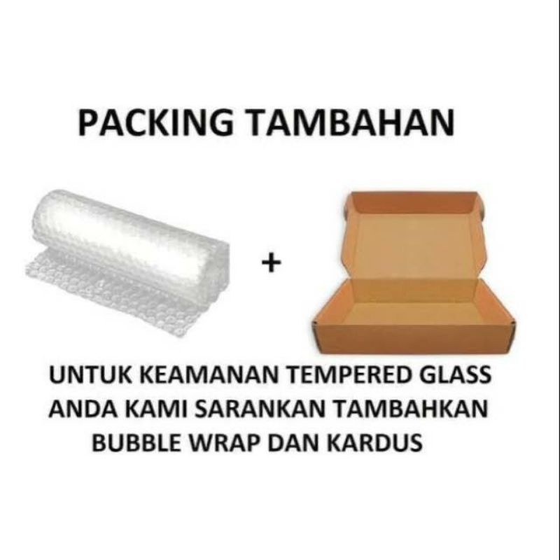 PACKING TAMBAHAN (BUBBLE + KARDUS) UNTUK BARANG YANG MUDAH PECAH SEPERTI TEMPERED GLASS