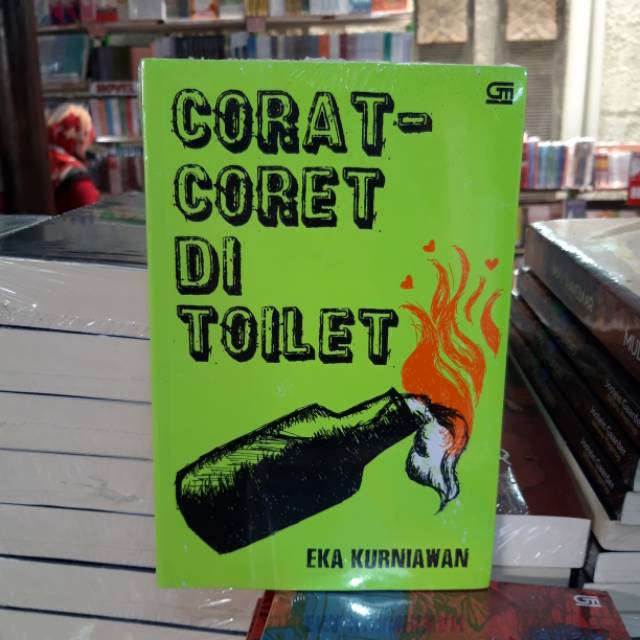 Corat coret di toilet - Eka Kurniawan
