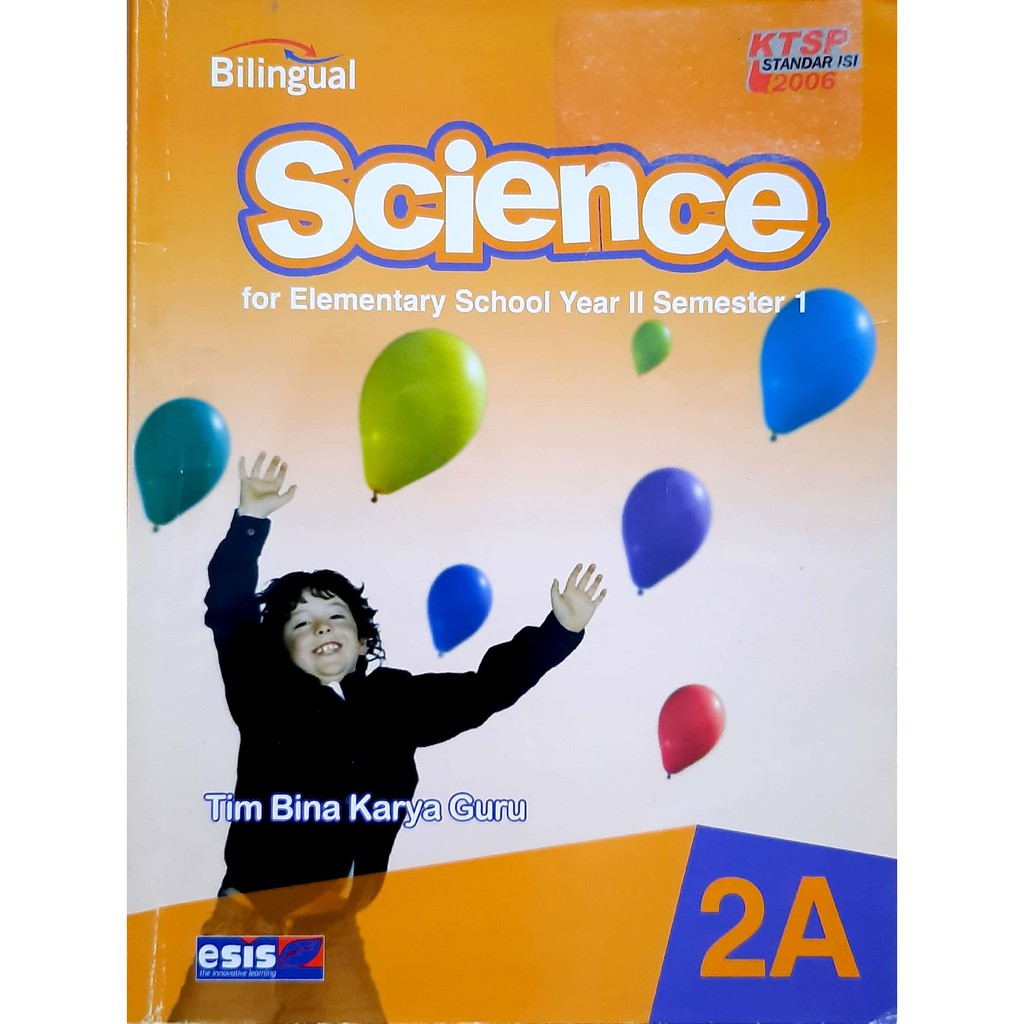 Buku Bilingual Science 2A Esis Kelas 2 SD Semester 1 KTSP 2006