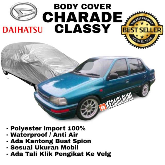 Daihatsu Charade Classy Cover Mobil Kain Selimut Penutup Sarung Body Mobil Car Silver Abu Waterproof Shopee Indonesia