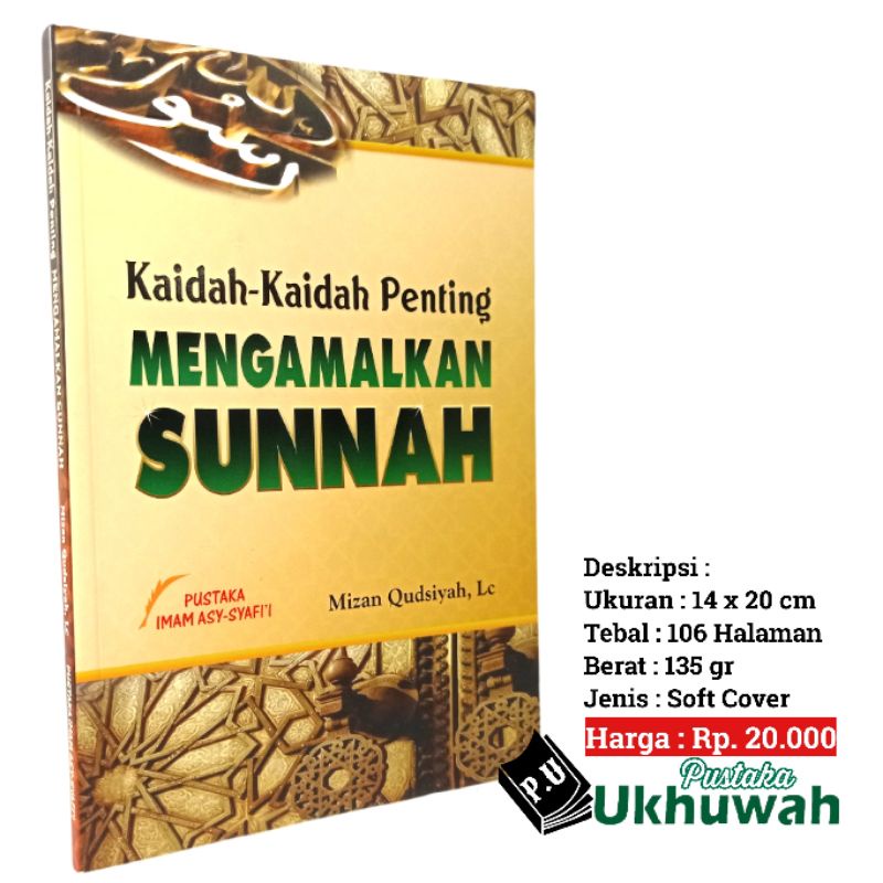 Buku Kaidah-kaidah Penting Mengamalkan Sunnah - Pustaka Imam Asy-Syafii