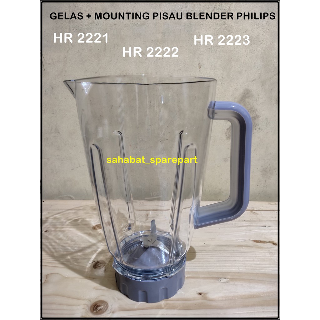 GELAS PLUS MOUNTING PISAU BLENDER PHILIPS HR 2221 HR 2222 HR 2223