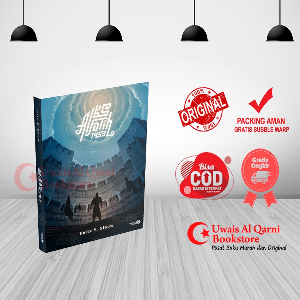 BEST SELLER ORIGINAL MUHAMMAD AL FATIH 1453 - FELIX Y . SIAUW ALFATIH PRESS