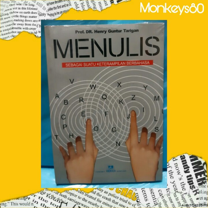 

Menulis : Sebagai Suatu Keterampilan Berbahasa