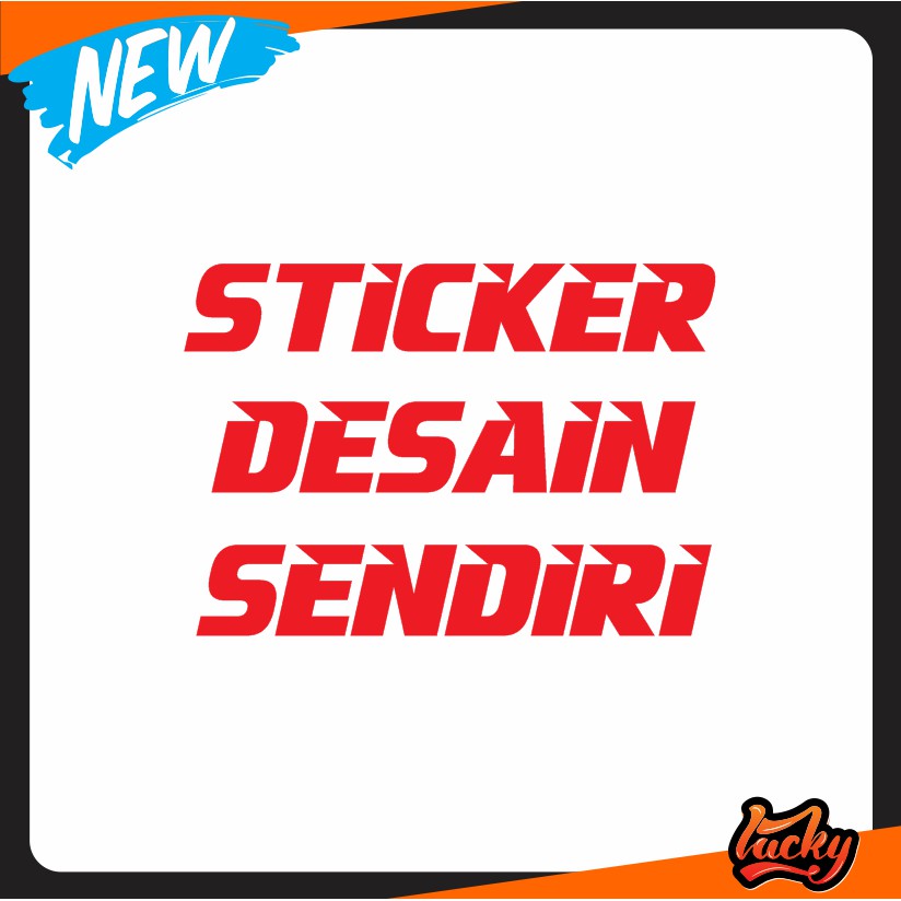✅🆗 Decal desain sendiri custom decal stiker desain suka-suka pesan stiker sendiri deacl suka-suka