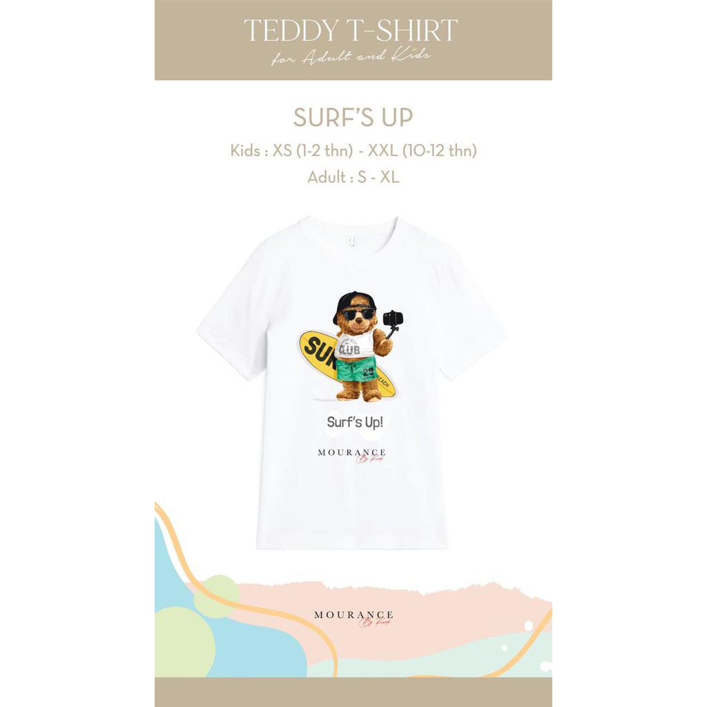 Mourance - Teddy Tshirt Surf's Up Kids & Adult Mourance By Kwok