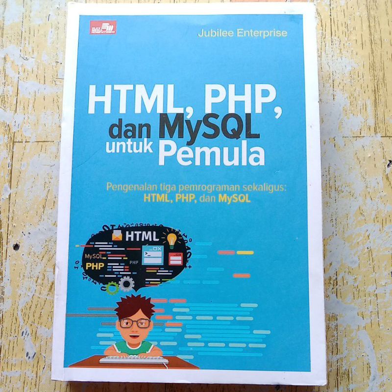 Jual Buku HTML,PHP Dan My SQL Untuk Pemula - Jubilee Enterprise ...