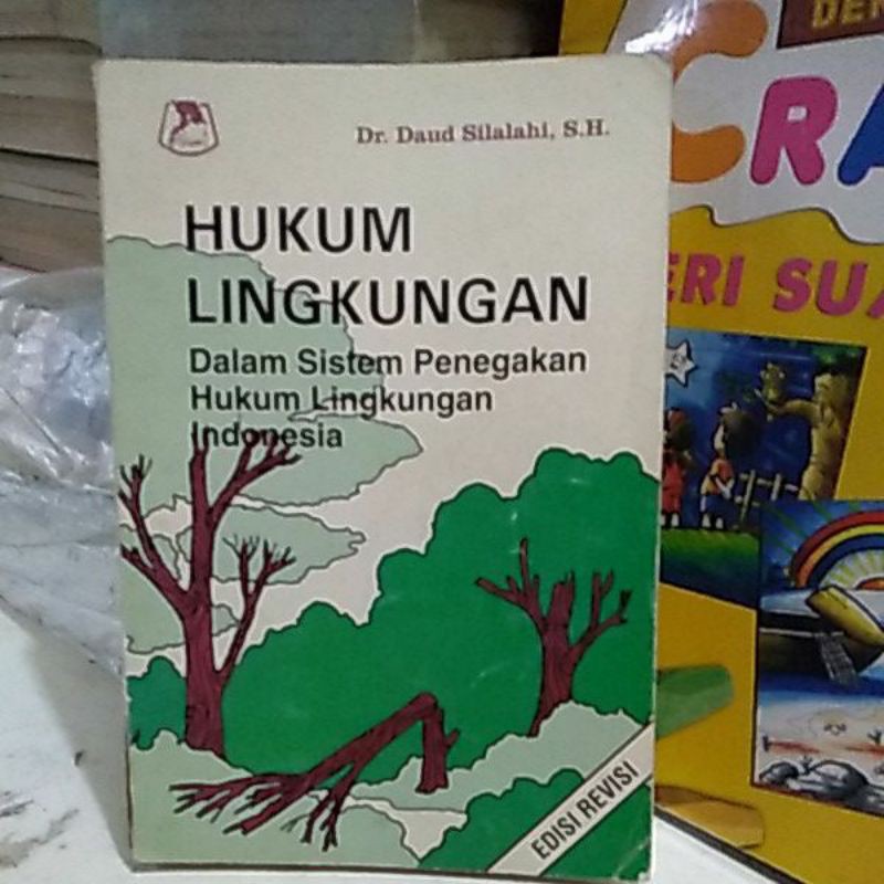 HUKUM LINGKUNGAN DALAM SISTEM PENEGAKAN HUKUM LINGKUNGAN