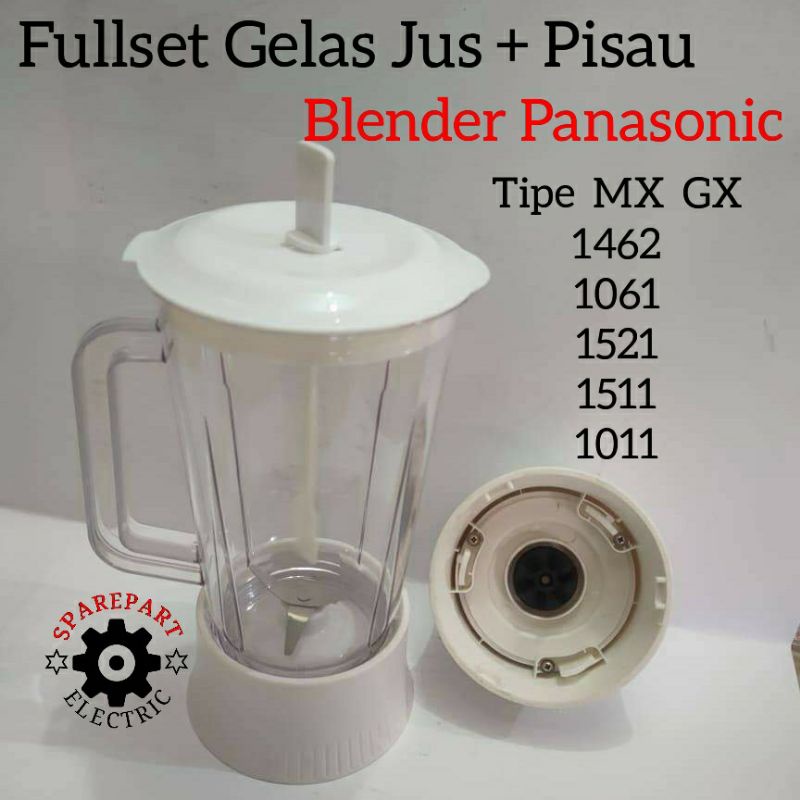 FULLSET GELAS JUS MIKA + PISAU BLENDER PANASONIC GX MX 1462 1061 1511 1521 1011