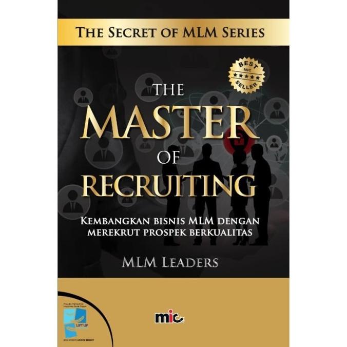 

BUKU BISNIS - The Master of Recruiting [MLM LEADERS]