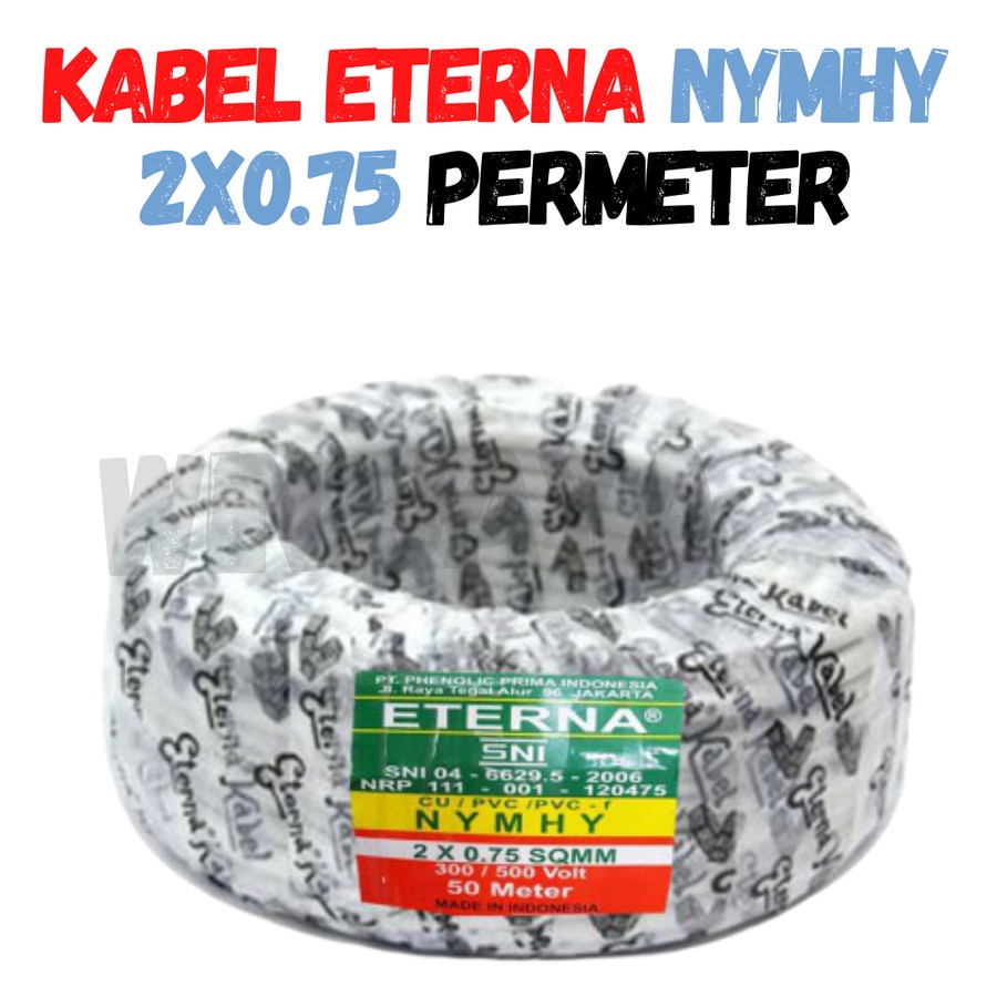 KABEL ETERNA NYMHY 2X0.75 SERABUT METERAN KABEL LISTRIK PERMETER