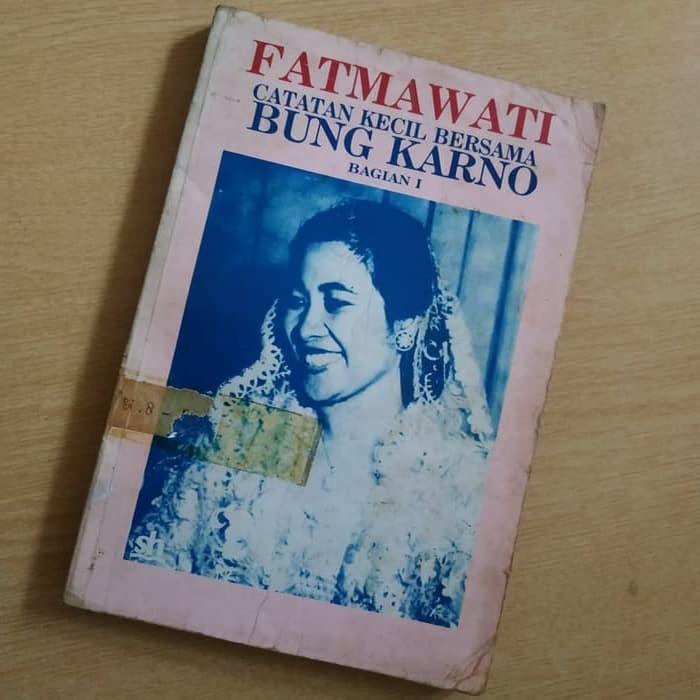 

Fatmawati Catatan Kecil Bersama Bung Karno bag. 1