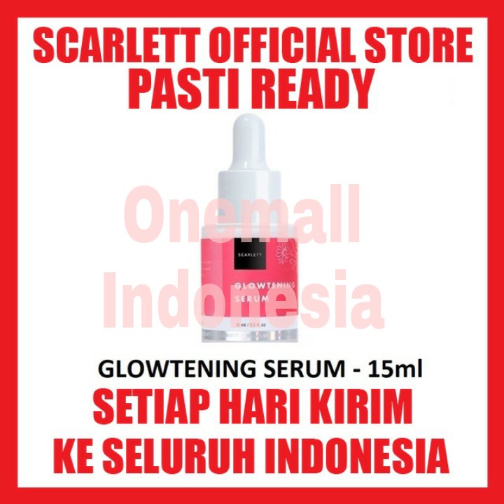 SCARLETT Whitening GLOWTENING SERUM WAJAH Glowing by Felicya Angelista