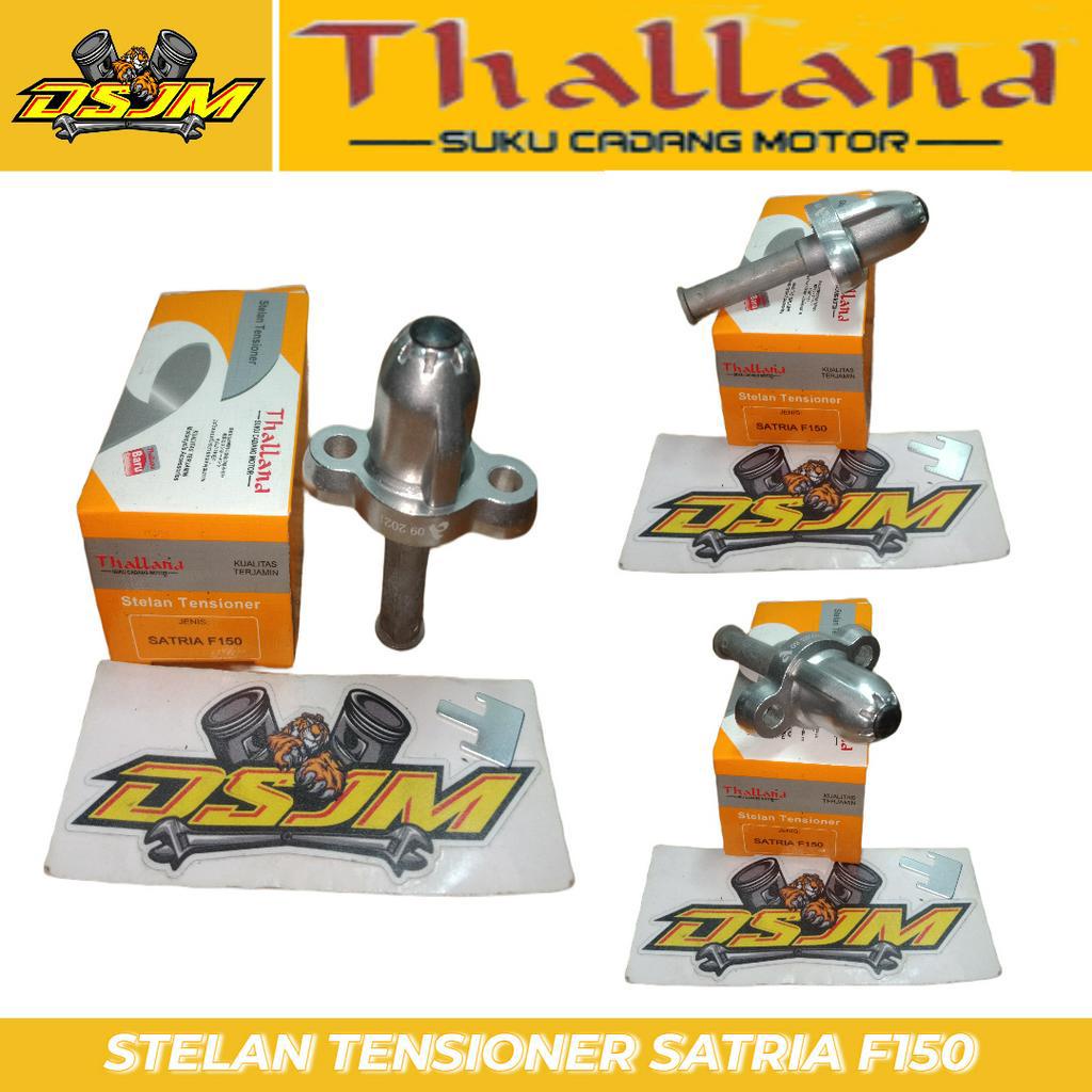 TONJOKAN KETENG SATRIA FU150 / STELAN TENSIONER FU150 THALLAND RTHC