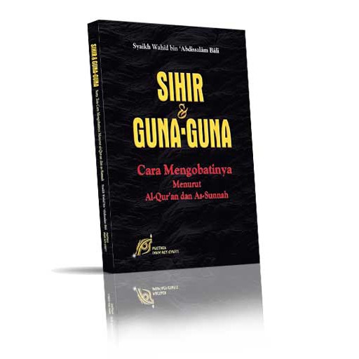 Sihir & Guna-guna Serta Tata Cara Mengobatinya