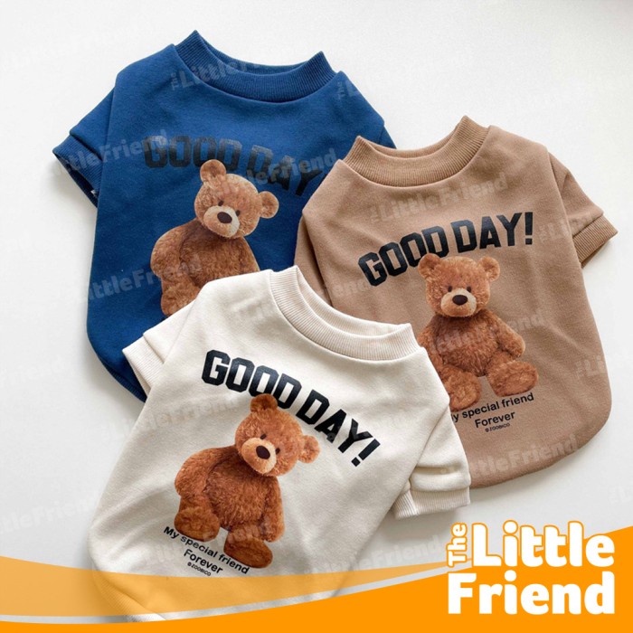 Baju Anjing Kucing TEDDY BEAR GOOD DAY FRIEND FOREVER Dog Cat Shirt