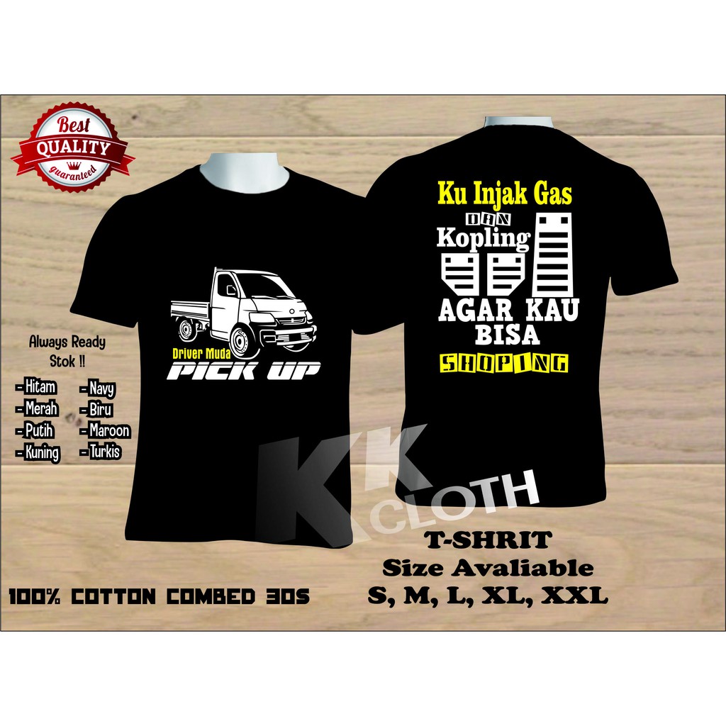 KAOS OBLONG DRIVER MUDA PICK UP II DIAJAK SHOPING