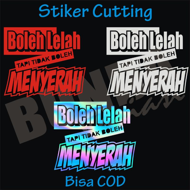 

stiker cutting boleh lelah tapi tidak boleh menyerah sticker reflective hologram